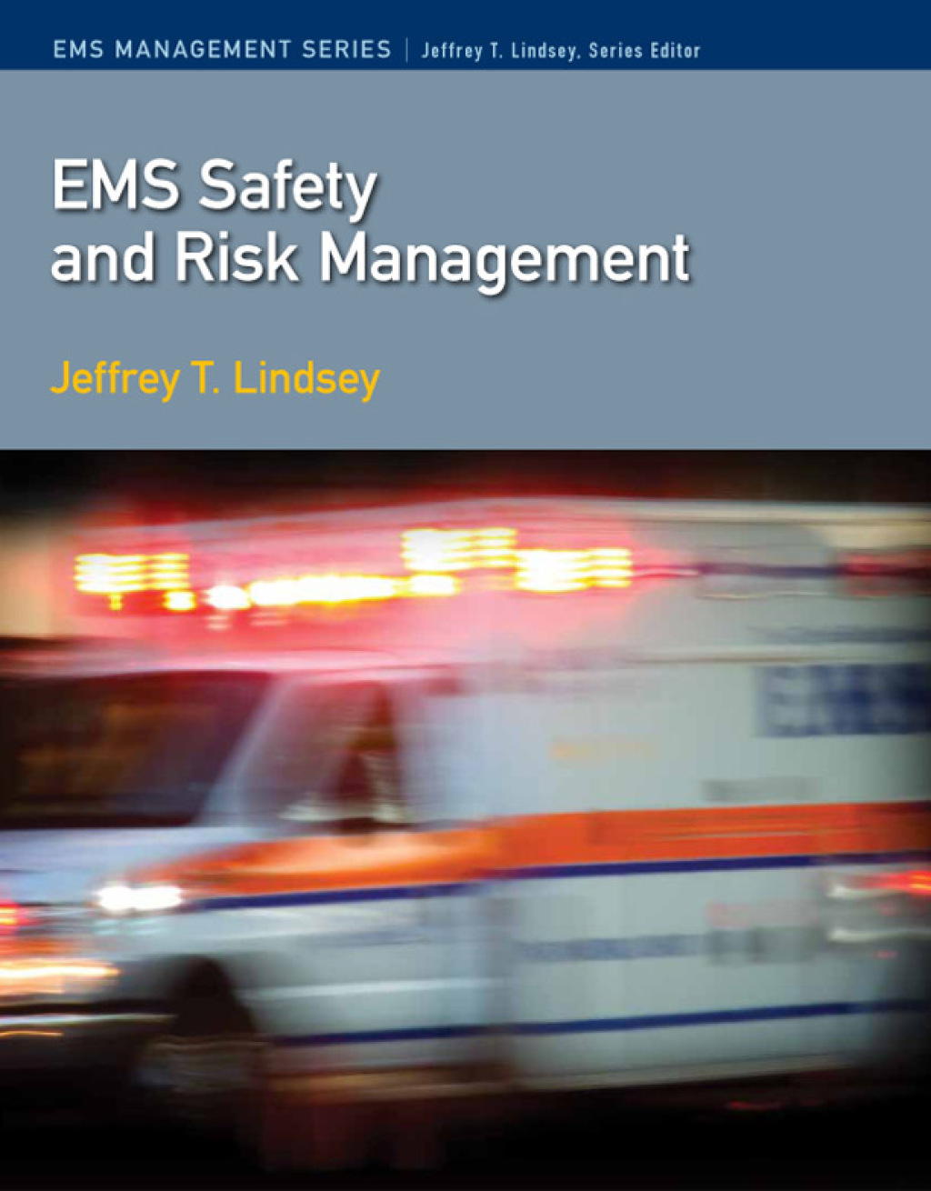 EMS Safety and Risk Management 1st Edition