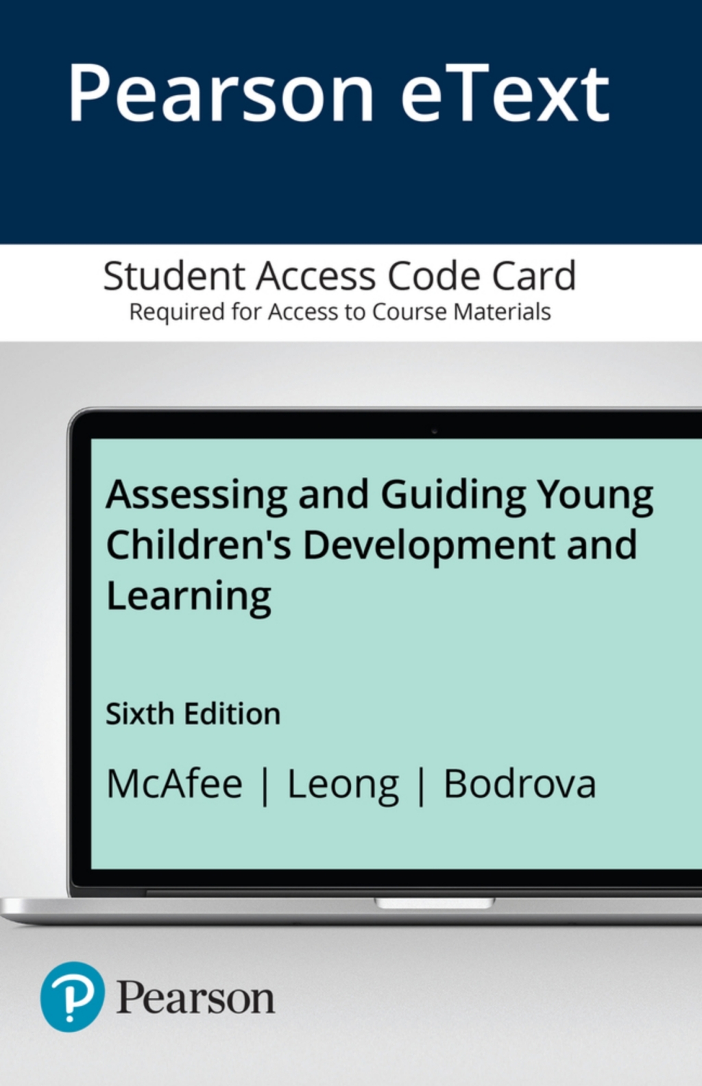 Assessing and Guiding Young Children's Development and Learning -- Enhanced Pearson eText 6th Edition
