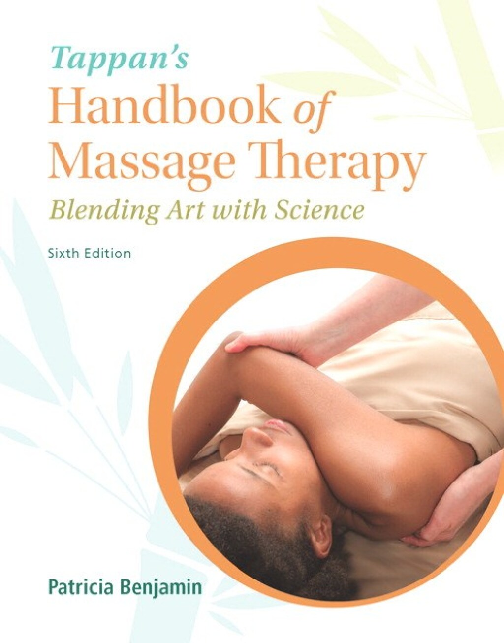 Tappan's Handbook of Massage Therapy Blending Art with Science 6th Edition
