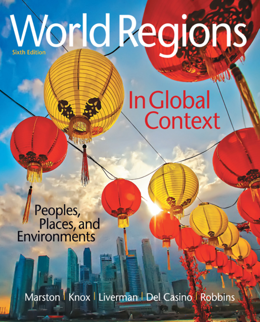 World Regions in Global Context Peoples, Places, and Environments 6th Edition