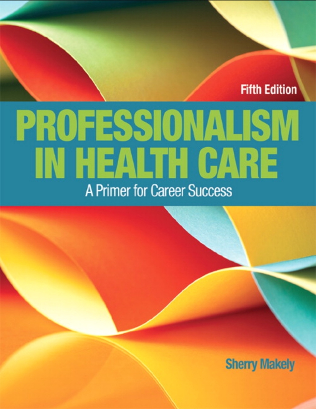 MyLab Health Professions with Pearson eText Access Code for Professionalism in Health Care: A Primer for Career Success A Primer for Career Success 5th Edition