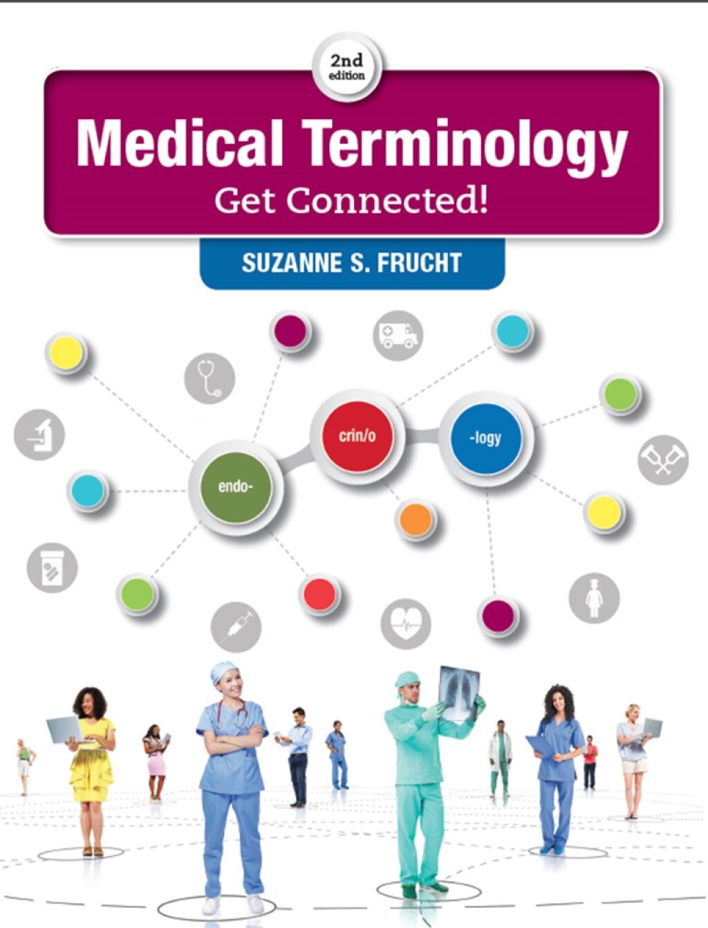 Medical Terminology: Get Connected! 2nd Edition