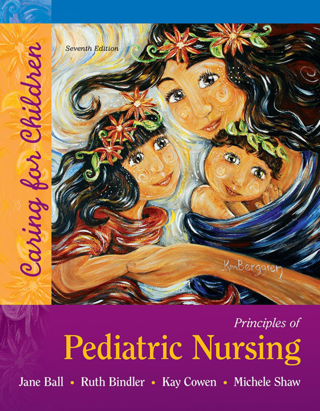 Principles of Pediatric Nursing: Caring for Children 7th Edition