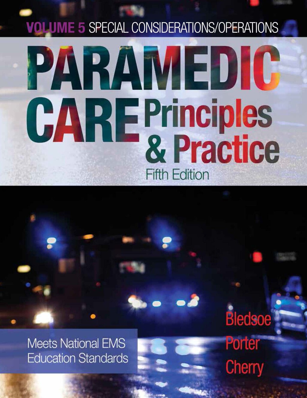 Paramedic Care: Principles & Practice, Volume 5 5th Edition