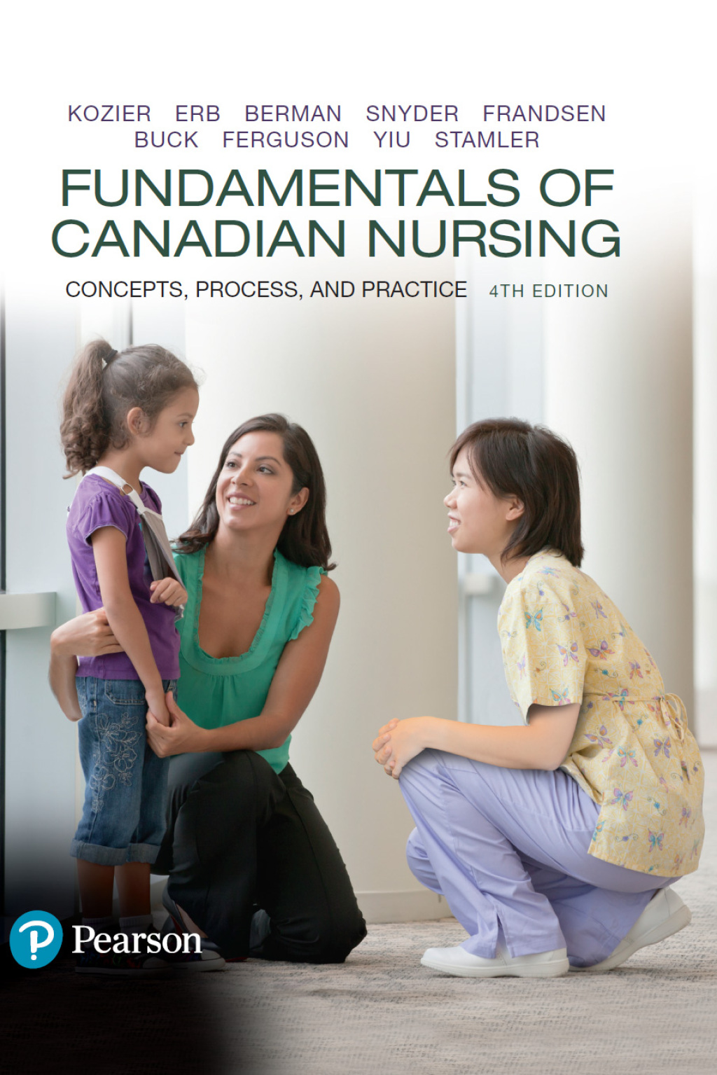 Fundamentals of Canadian Nursing: Concepts, Process, and Practice (Canadian Edition) Concepts, Process, and Practice (Canadian Edition) 4th Edition