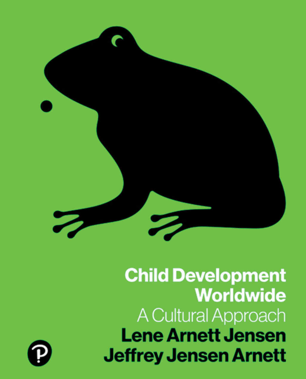 Child Development Worldwide: A Cultural Approach 1st Edition