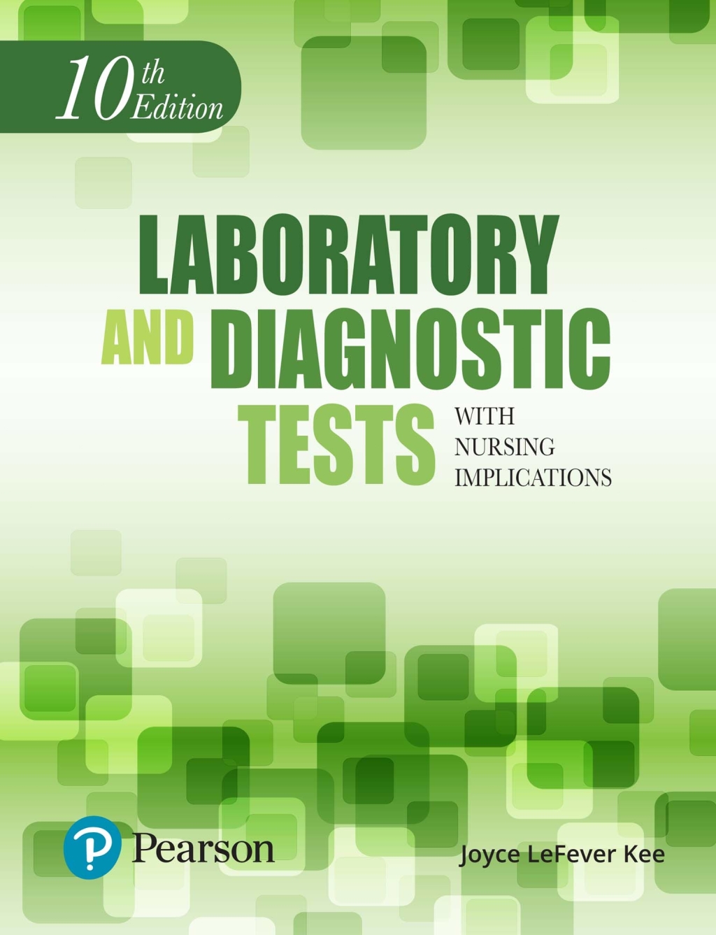 Laboratory and Diagnostic Tests with Nursing Implications 10th Edition