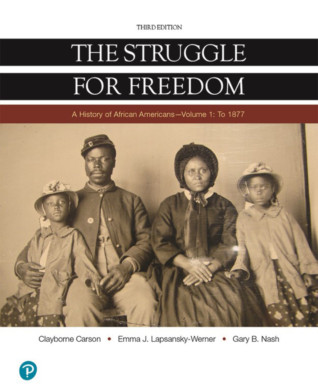 The Struggle for Freedom: A History of African Americans To 1877, Volume 1 3rd Edition