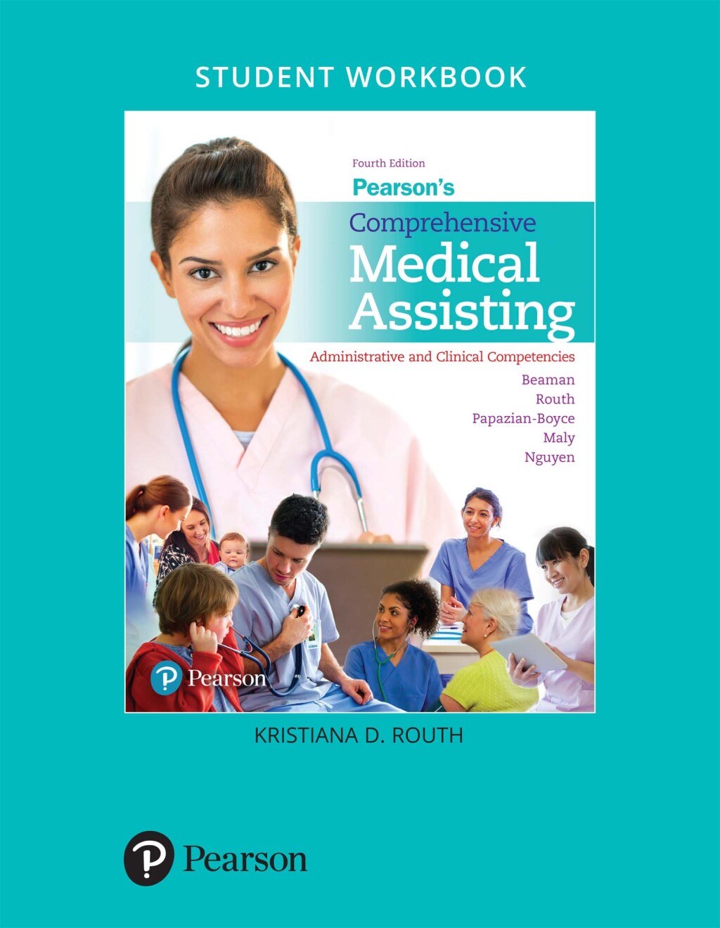 Student Workbook for Pearson's Comprehensive Medical Assisting Administrative and Clinical Competencies 4th Edition