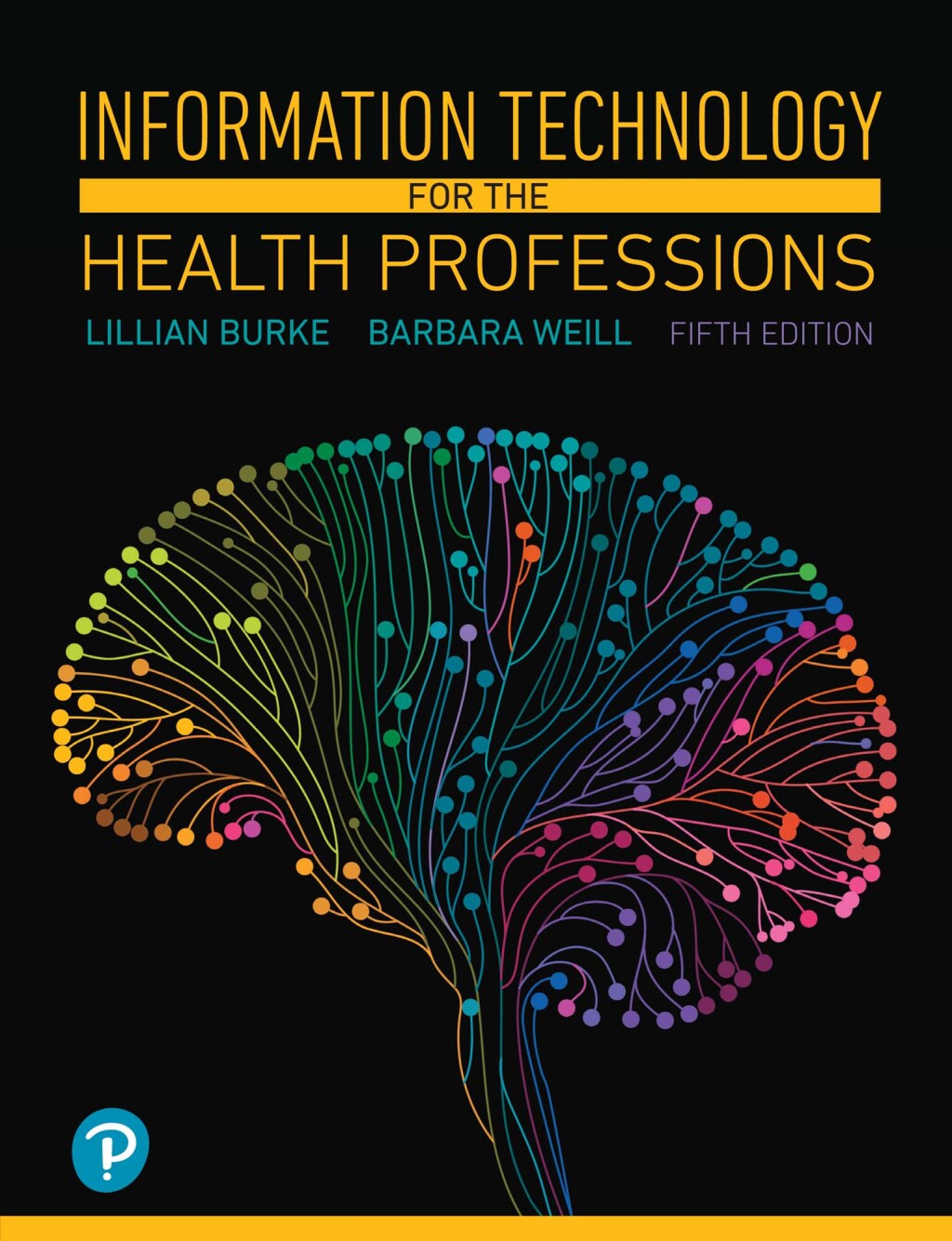 Information Technology for the Health Professions 5th Edition
