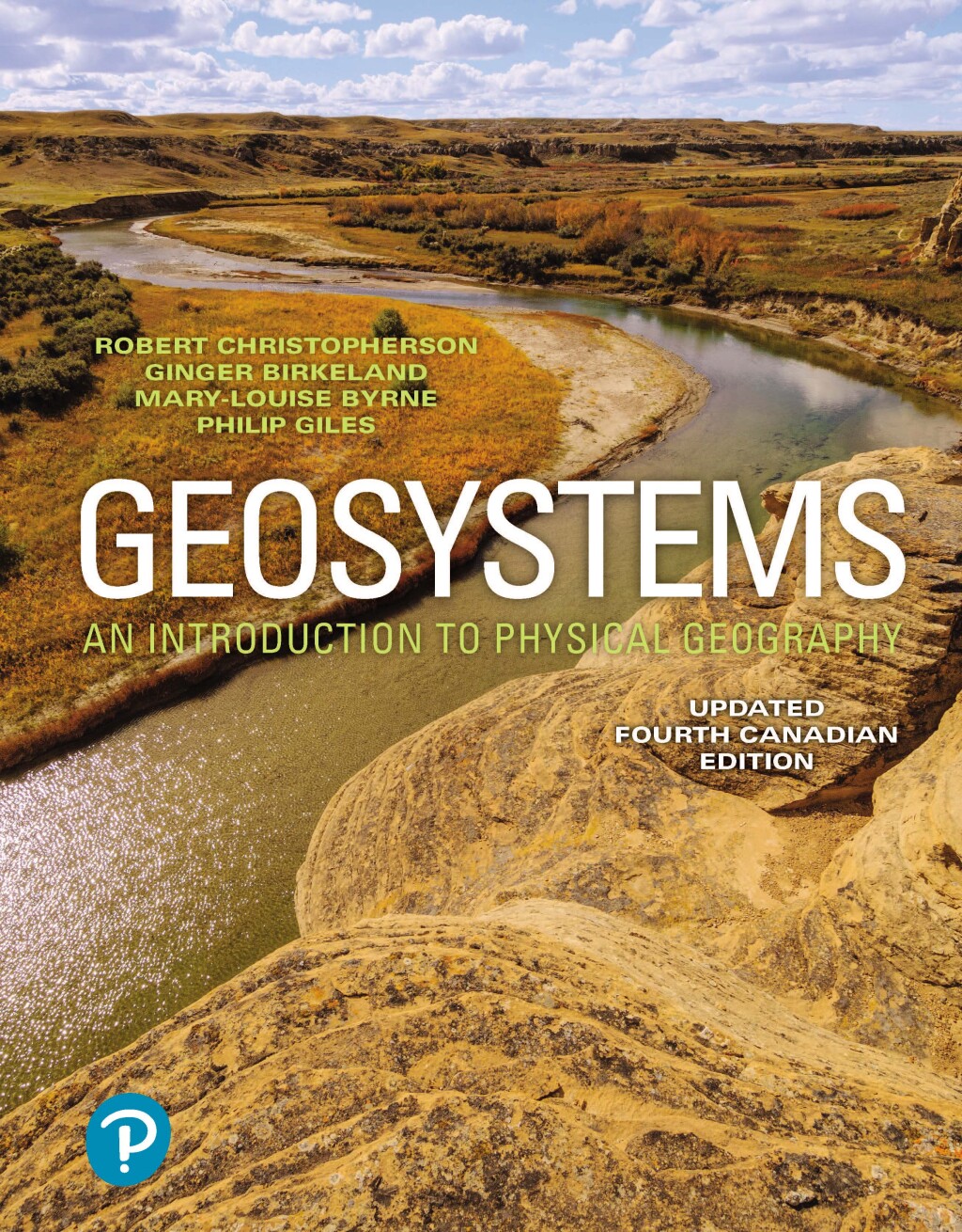 Geosystems: An Introduction to Physical Geography (Updated Canadian Edition) 4th Edition
