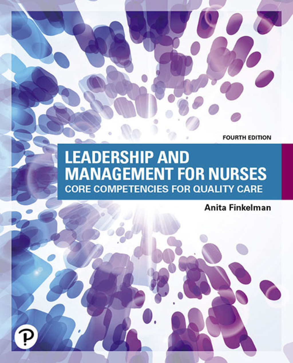 Leadership and Management for Nurses Core Competencies for Quality Care 4th Edition
