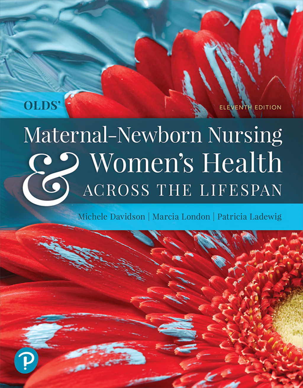 Olds' Maternal-Newborn Nursing & Women's Health Across the Lifespan 11th Edition