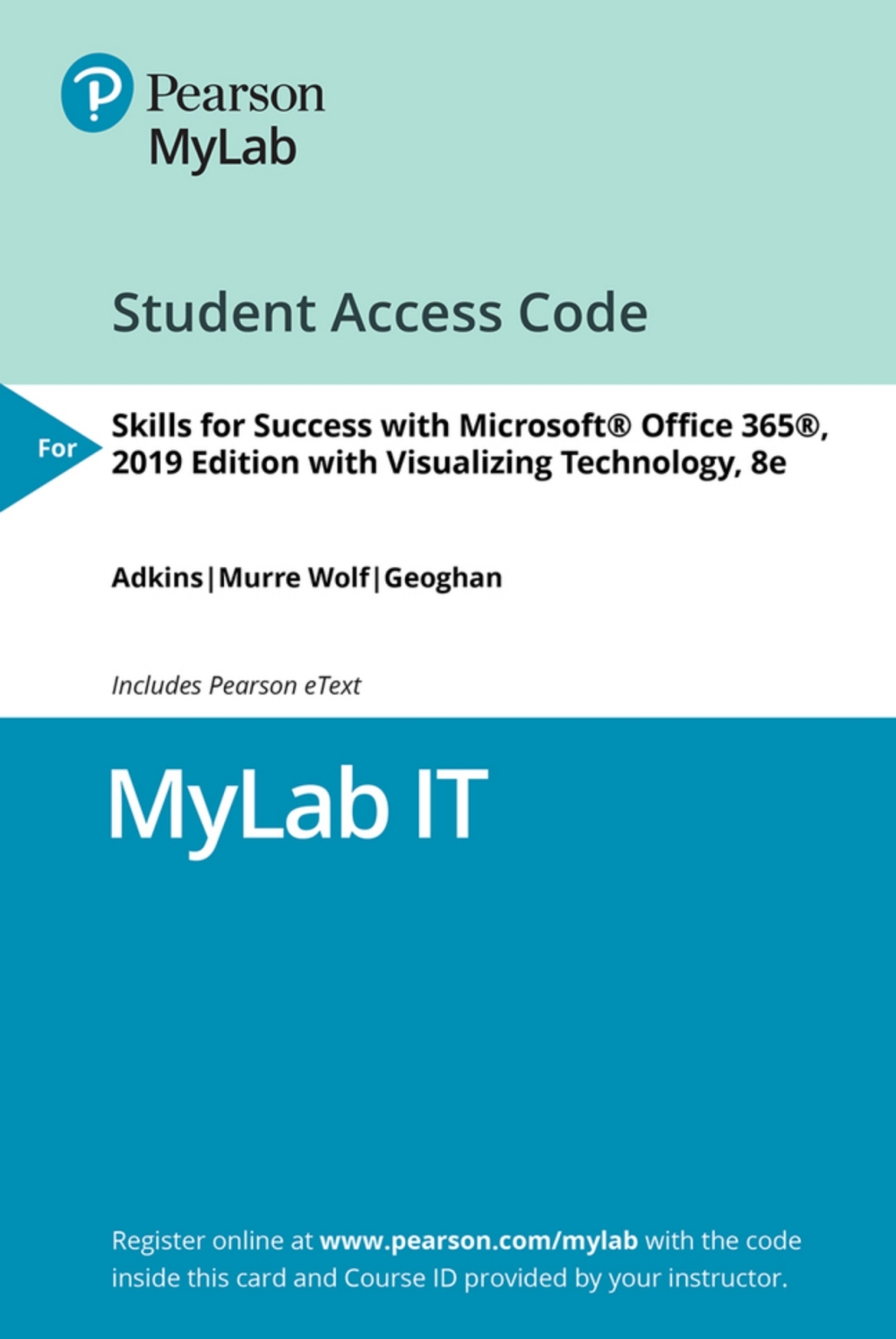MyLab IT with Pearson eText Access Code for Skills 2019 + Visualizing Technology, Eighth Edition 8th Edition