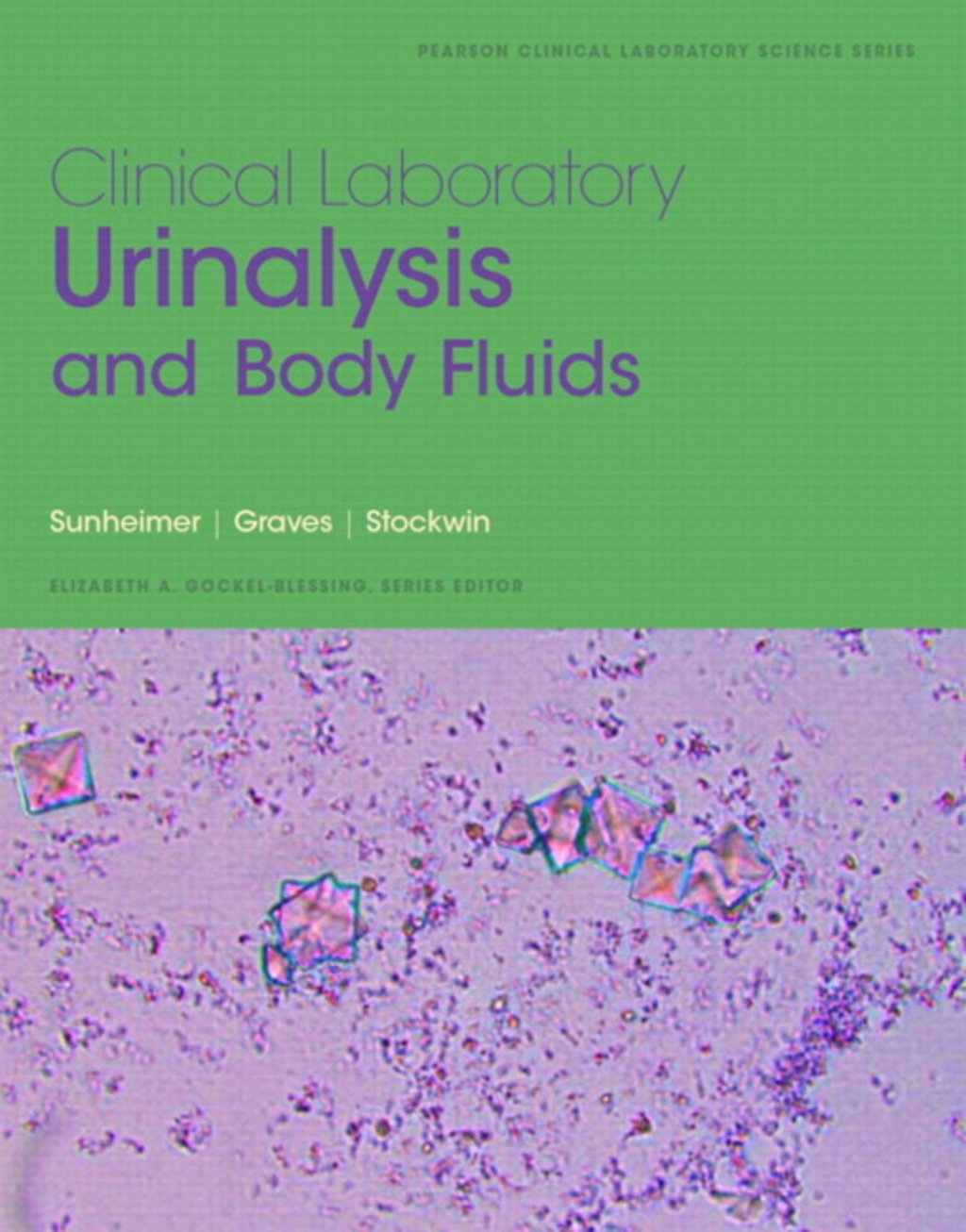 Clinical Laboratory Urinalysis and Body Fluids -- Pearson eText 1st Edition