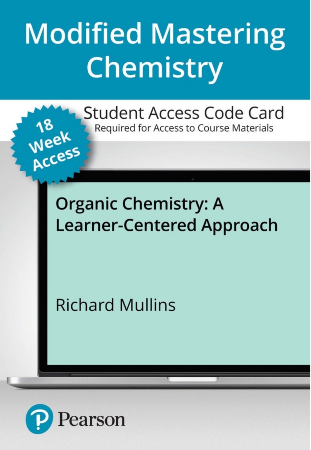Mastering Chemistry with Pearson eText Access Code (18 Weeks) for Organic Chemistry: A Learner Centered Approach 1st Edition