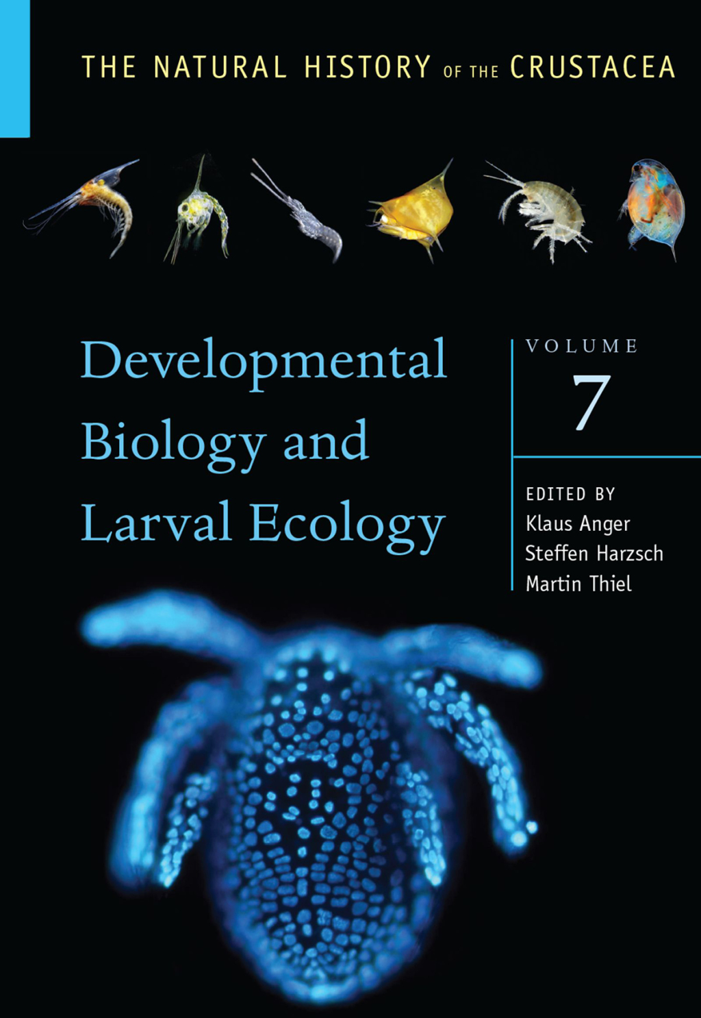 Developmental Biology and Larval Ecology The Natural History of the Crustacea, Volume 7 1st Edition