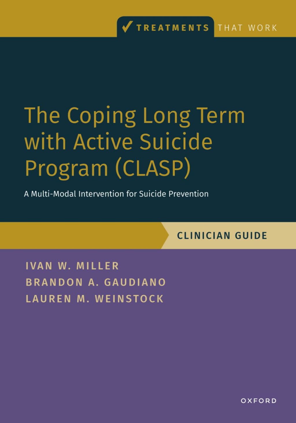 The Coping Long Term with Active Suicide Program (CLASP) A Multi-Modal Intervention for Suicide Prevention 