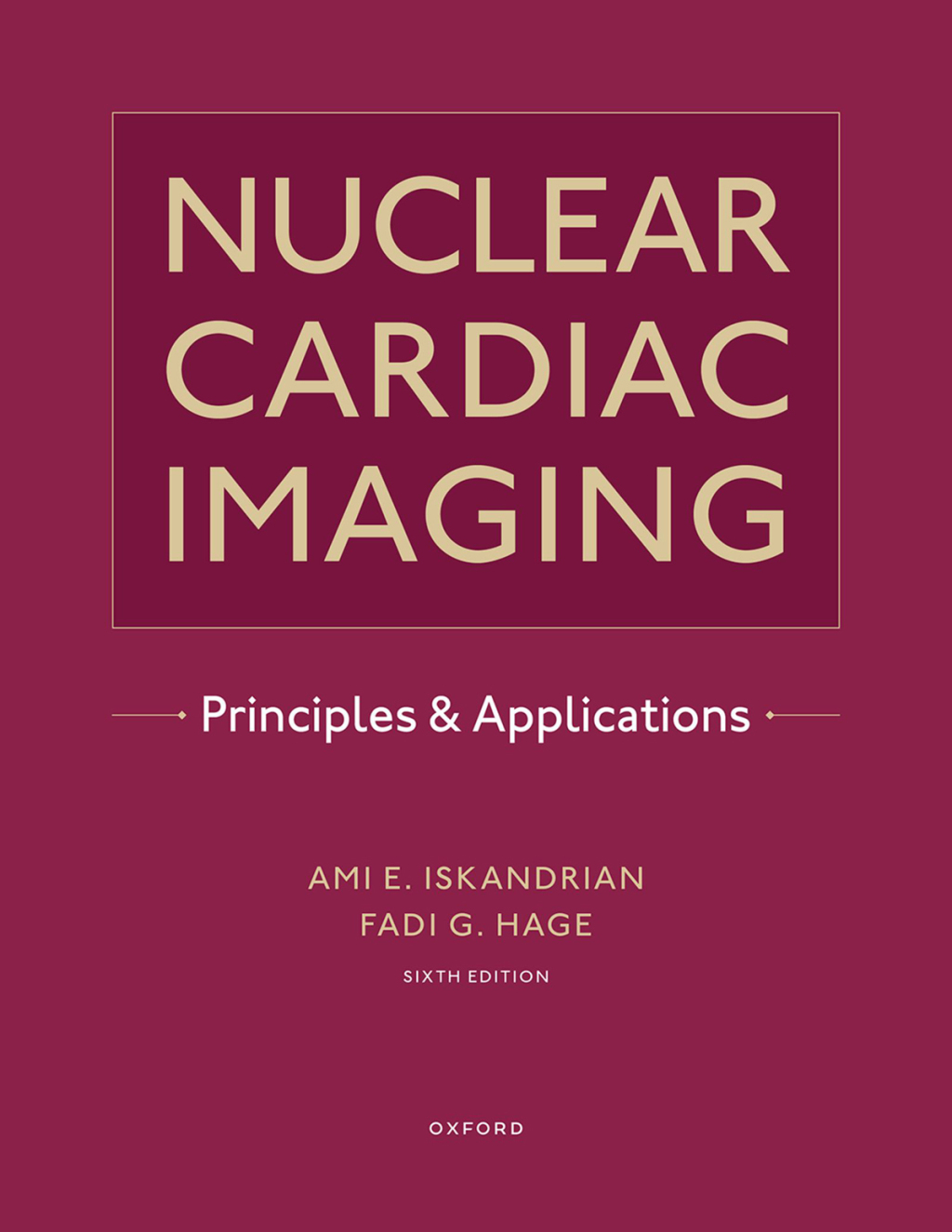 Nuclear Cardiac Imaging Principles and Applications 6th Edition