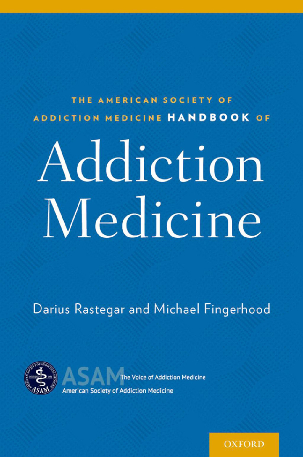 The American Society of Addiction Medicine Handbook of Addiction Medicine 