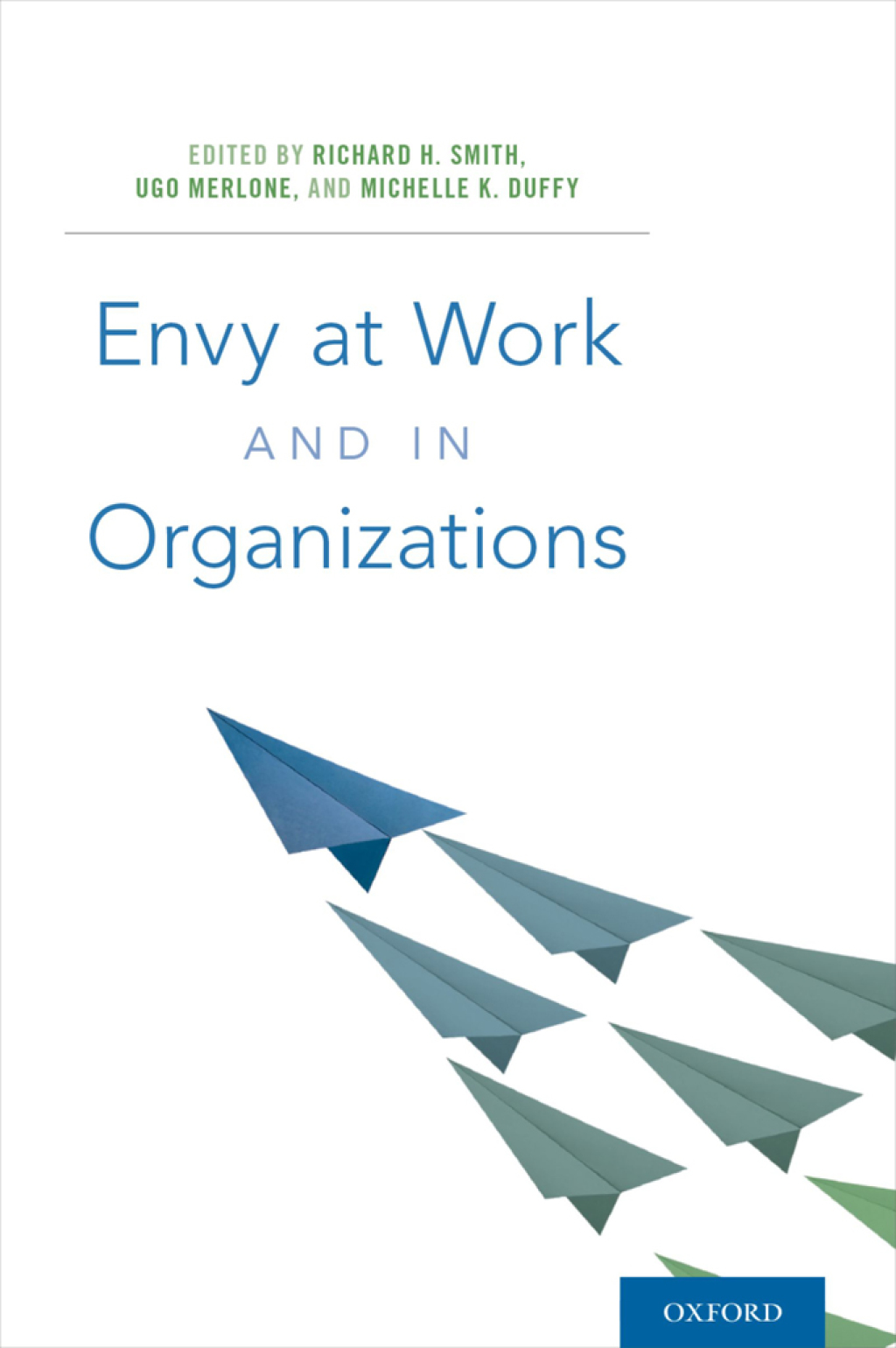 Envy at Work and in Organizations 1st Edition