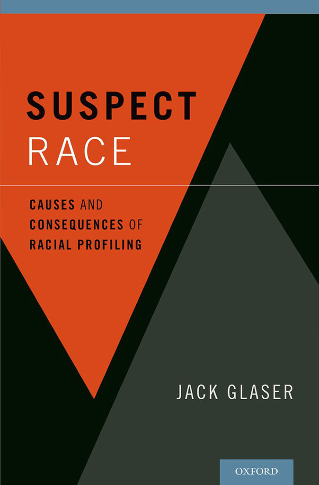 Suspect Race Causes and Consequences of Racial Profiling 