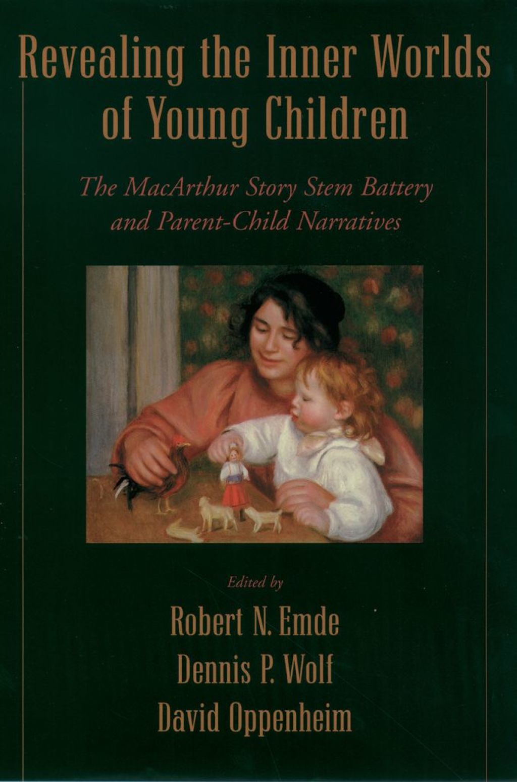 Revealing the Inner Worlds of Young Children The MacArthur Story Stem Battery and Parent-Child Narratives 1st Edition