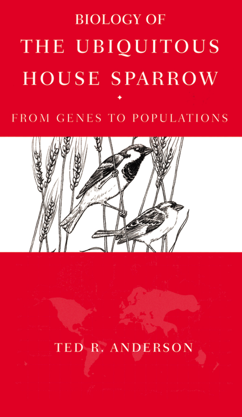 Biology of the Ubiquitous House Sparrow From Genes to Populations 