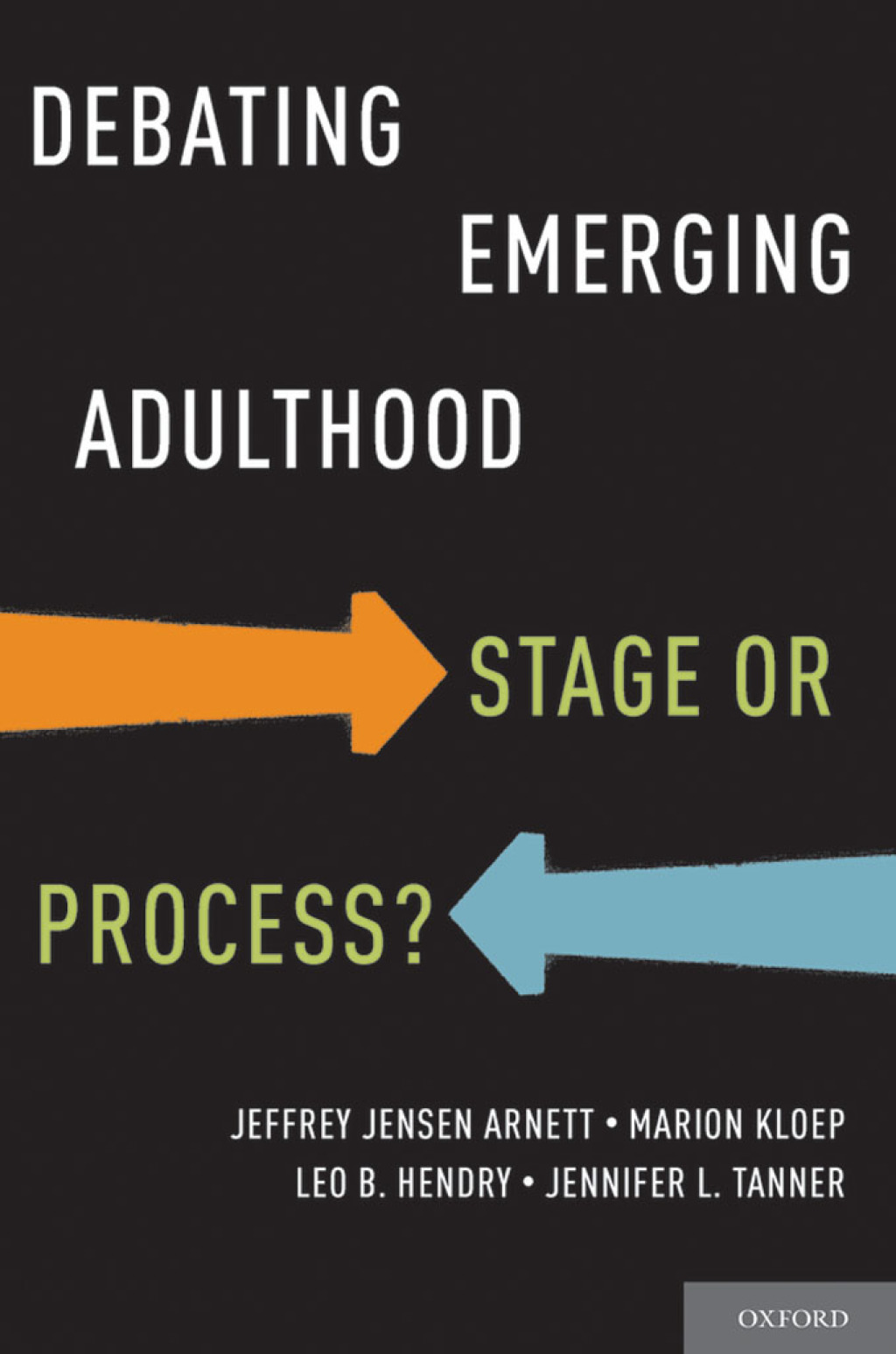 Debating Emerging Adulthood Stage or Process? 1st Edition