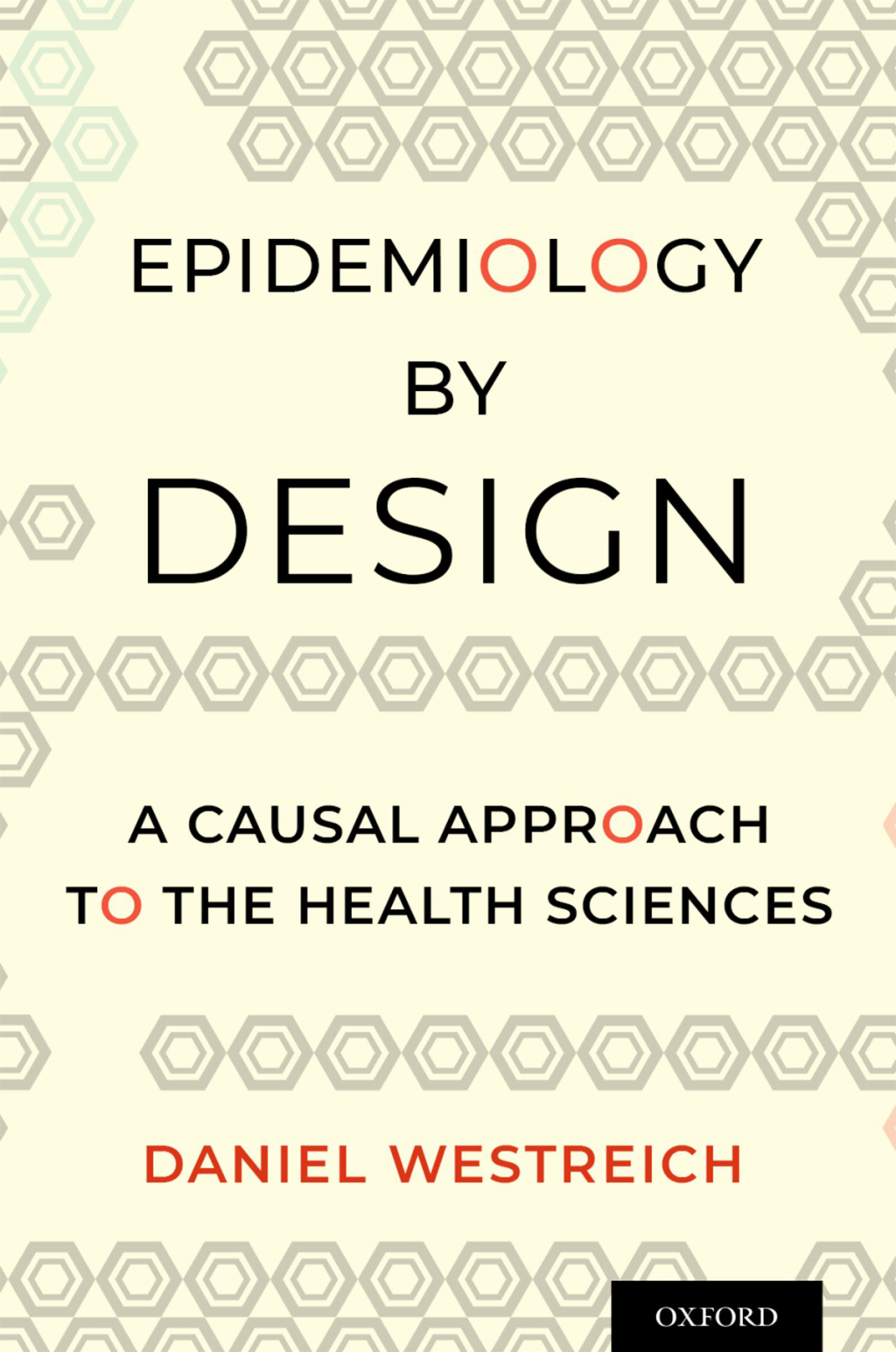 Epidemiology by Design A Causal Approach to the Health Sciences 