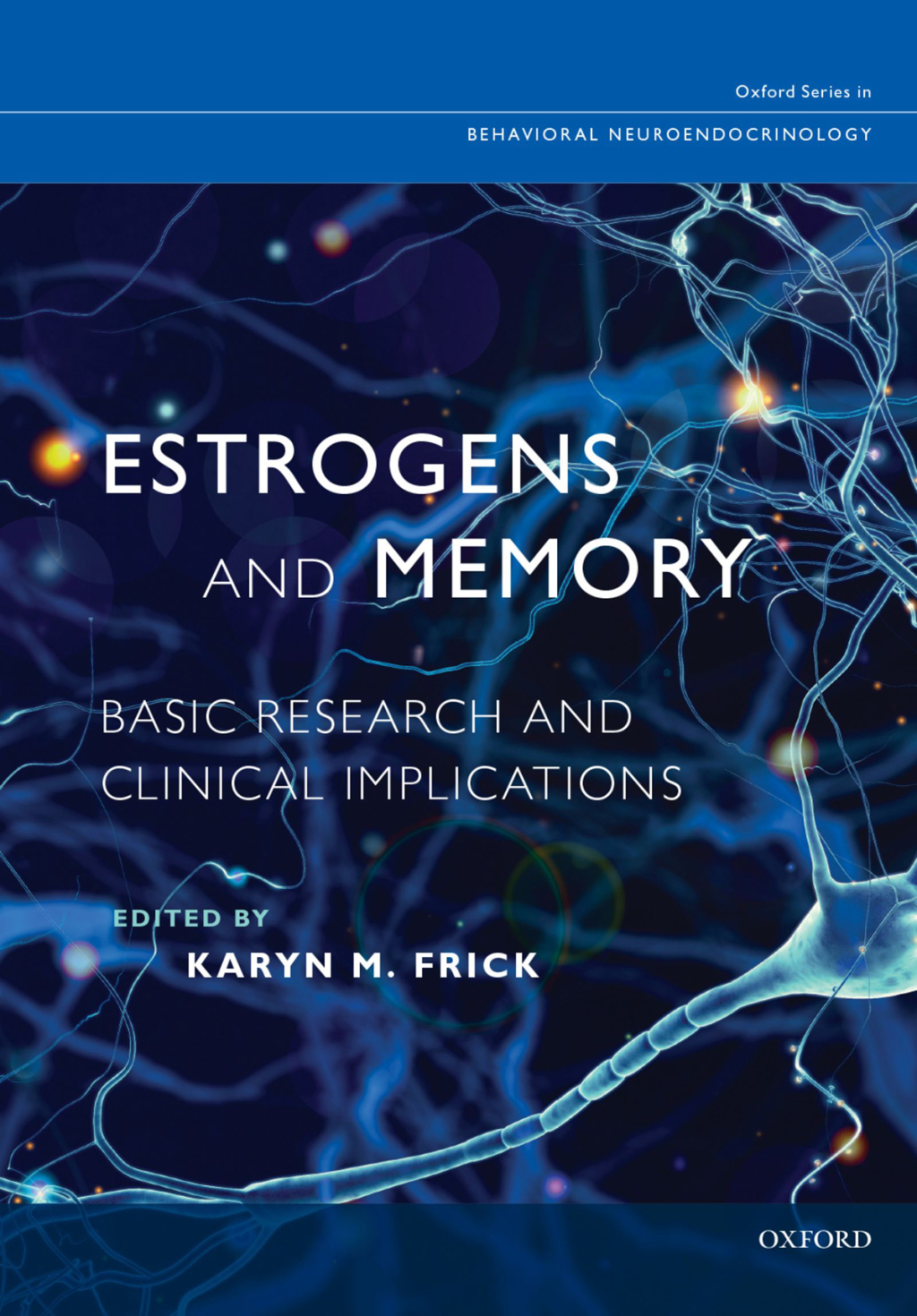 Estrogens and Memory Basic Research and Clinical Implications 1st Edition