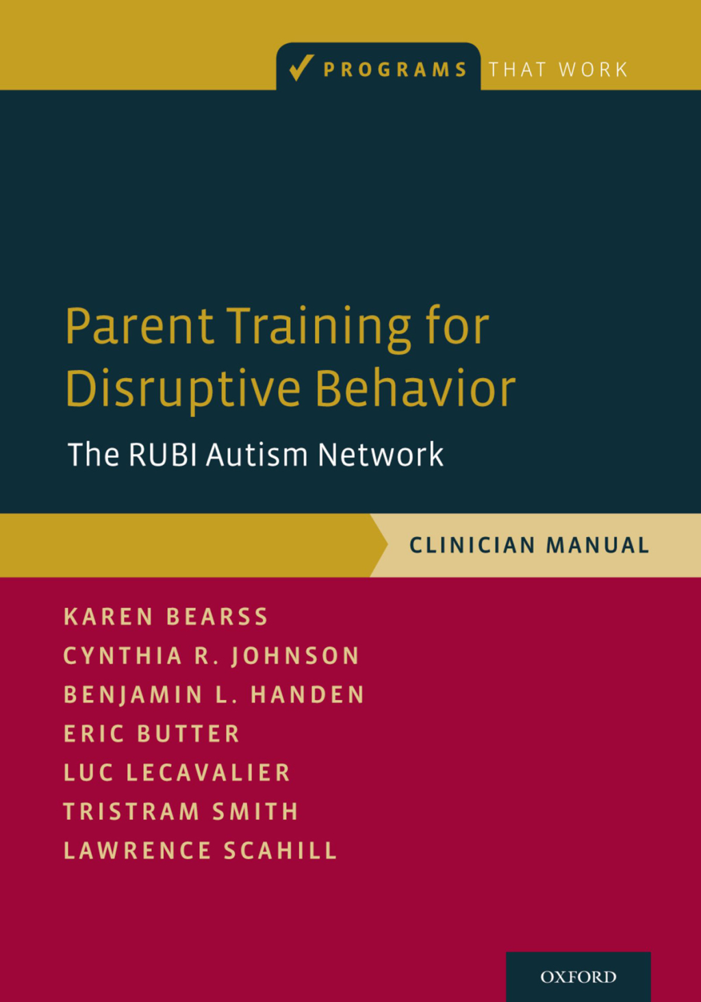 Parent Training for Disruptive Behavior The RUBI Autism Network, Clinician Manual 
