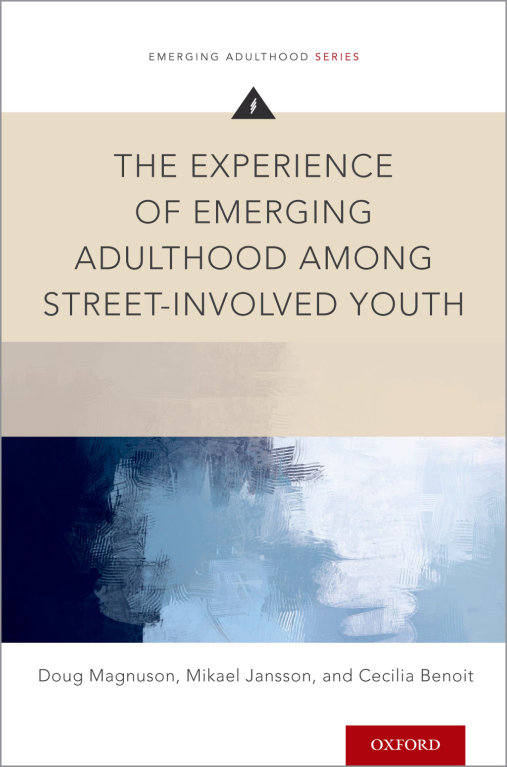 The Experience of Emerging Adulthood Among Street-Involved Youth 