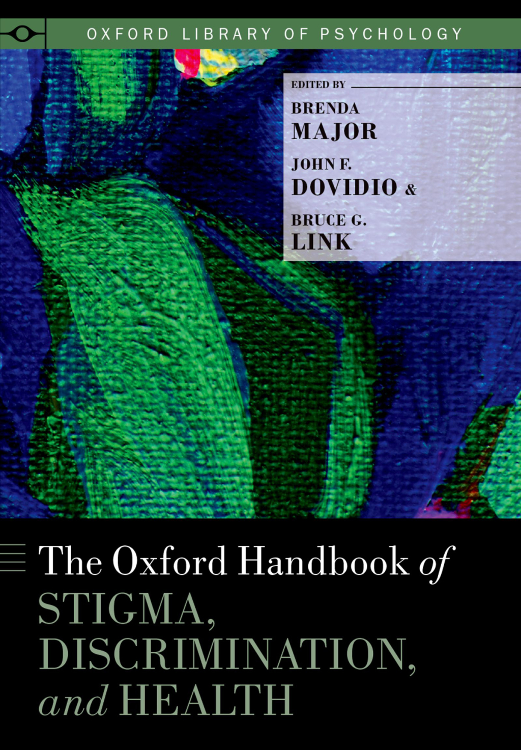 The Oxford Handbook of Stigma, Discrimination, and Health 1st Edition