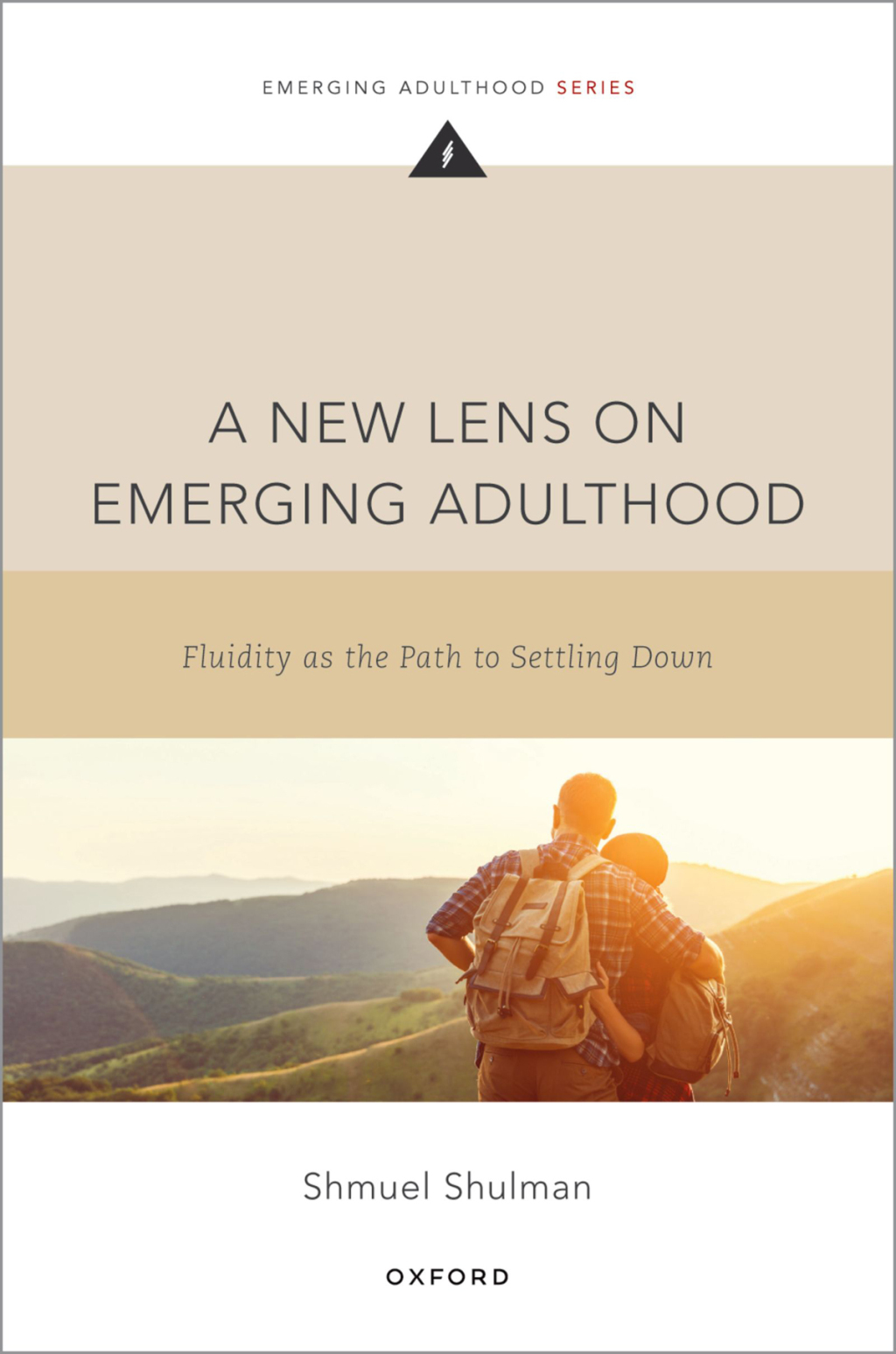 A New Lens on Emerging Adulthood Fluidity as the Path to Settling Down 1st Edition