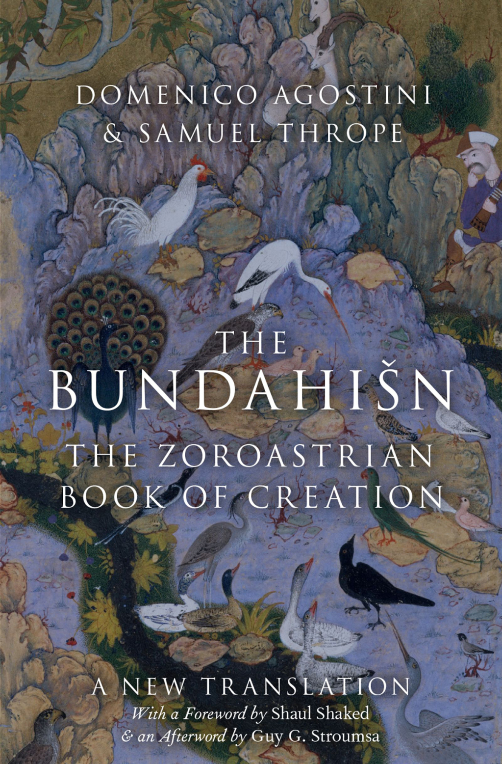 The Bundahi%sn The Zoroastrian Book of Creation 1st Edition