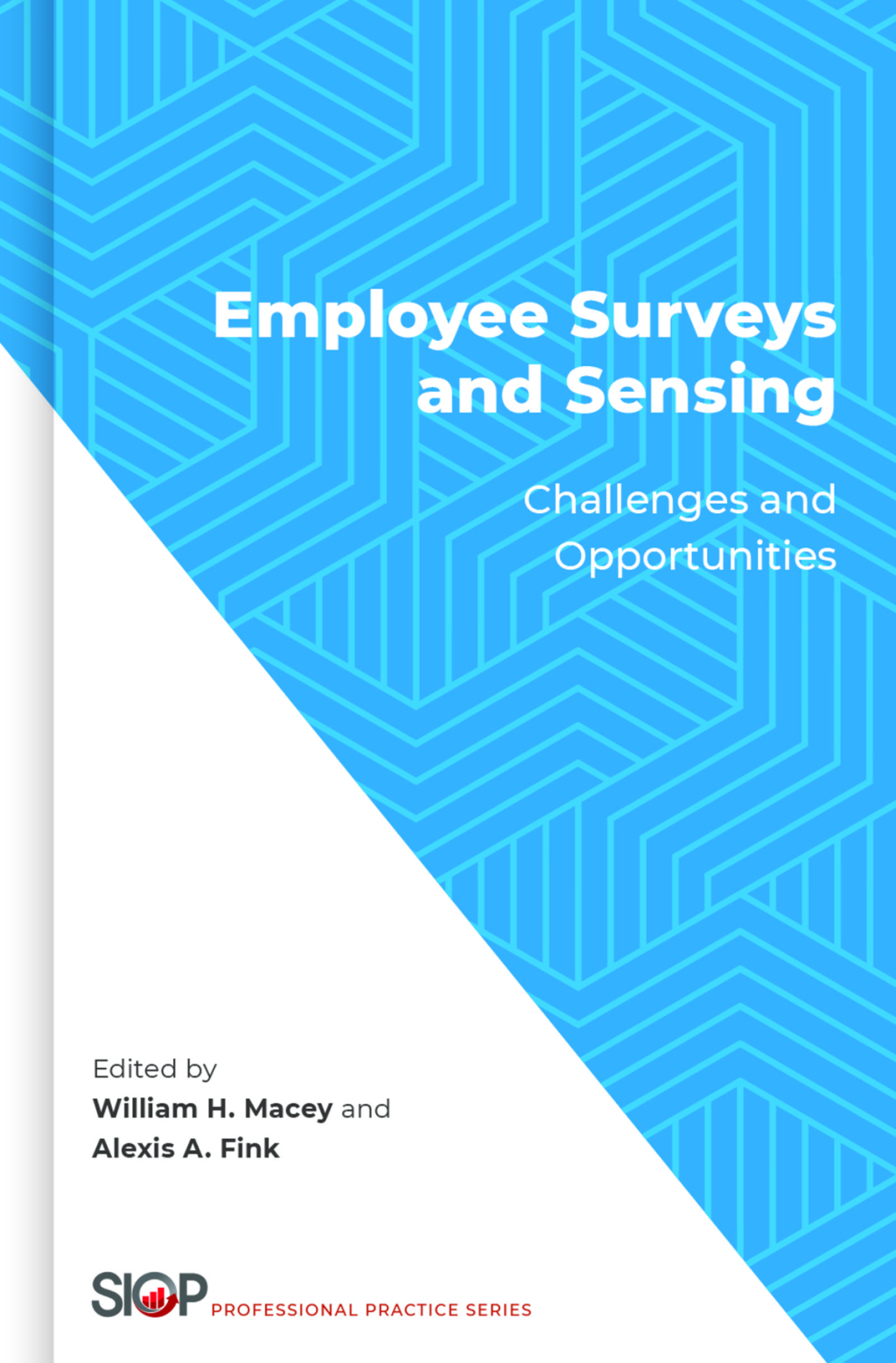 Employee Surveys and Sensing Challenges and Opportunities 1st Edition