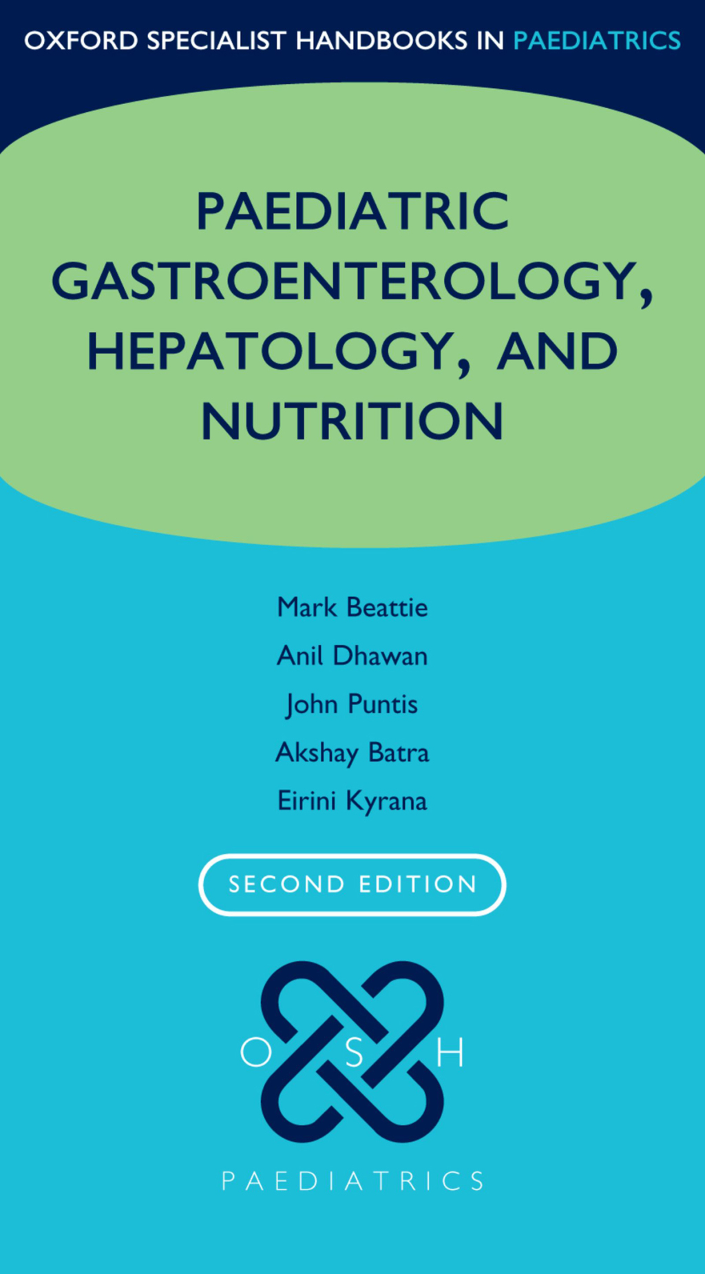 Oxford Specialist Handbook of Paediatric Gastroenterology, Hepatology, and Nutrition 2nd Edition