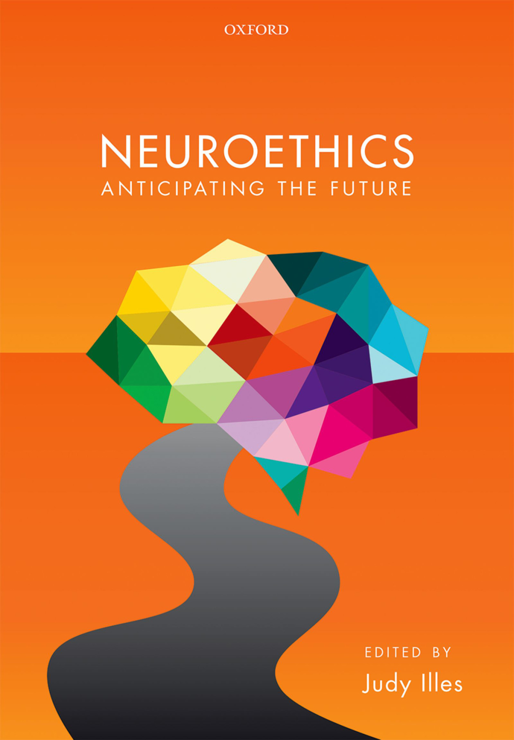 Neuroethics Anticipating the future 1st Edition