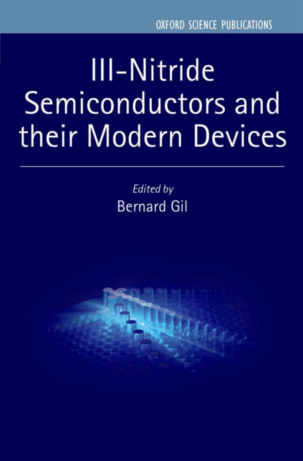 III-Nitride Semiconductors and their Modern Devices 1st Edition