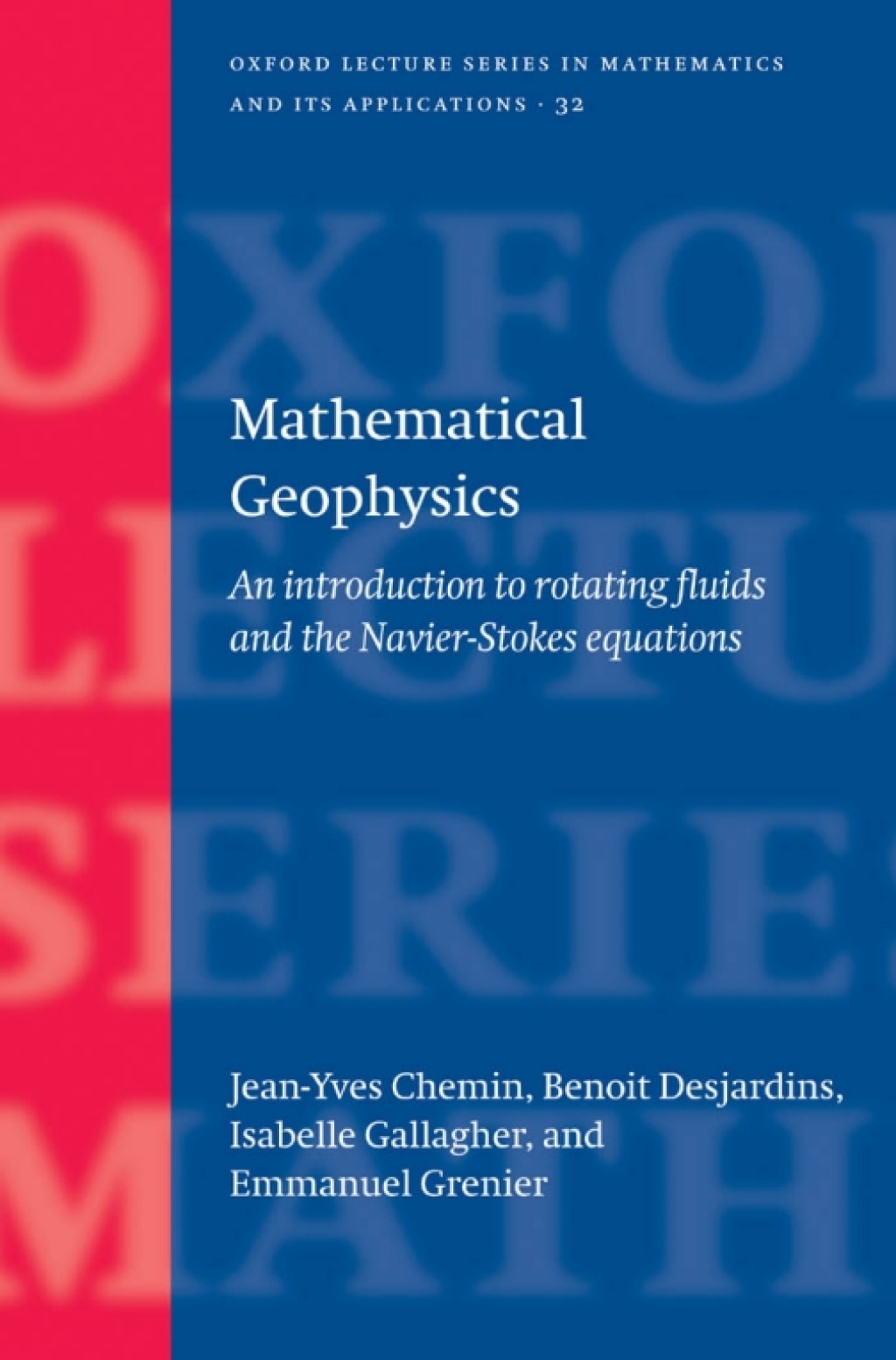 Mathematical Geophysics An introduction to rotating fluids and the Navier-Stokes equations 
