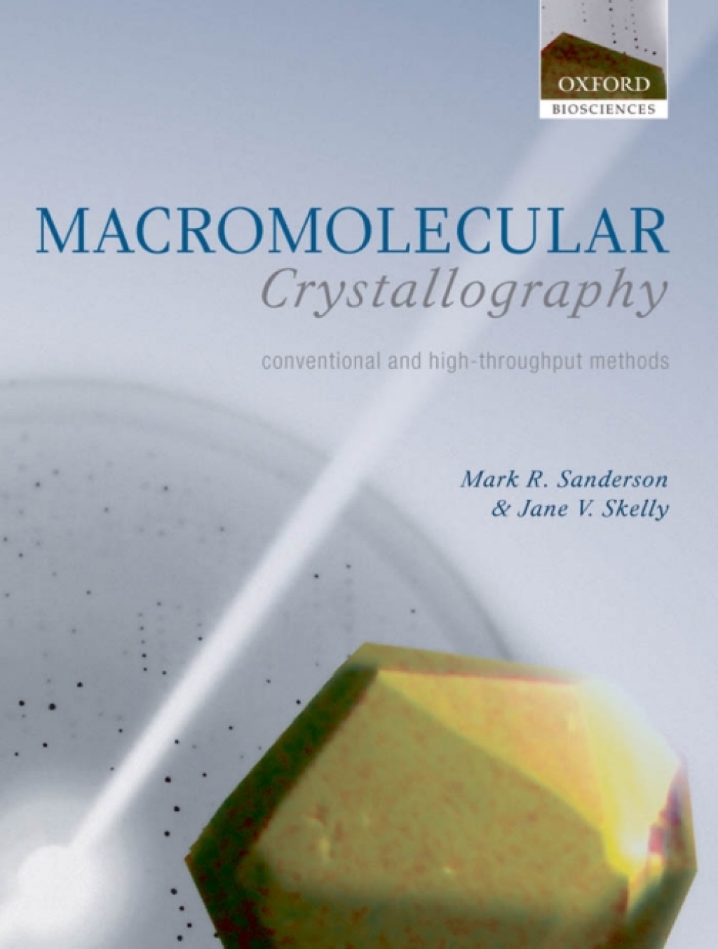 Macromolecular Crystallography conventional and high-throughput methods 4th Edition