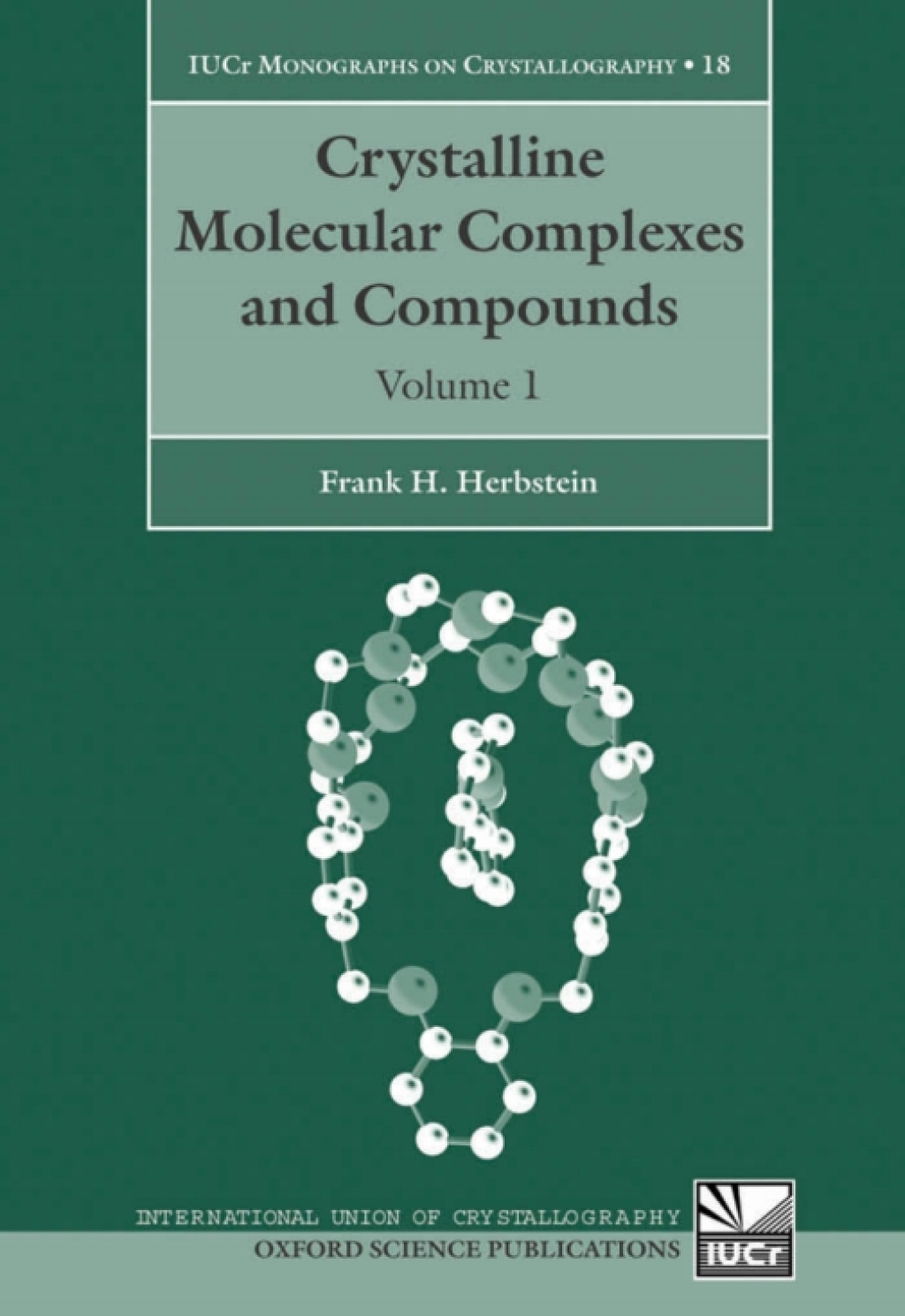 Crystalline Molecular Complexes and Compounds Structures and Principles 