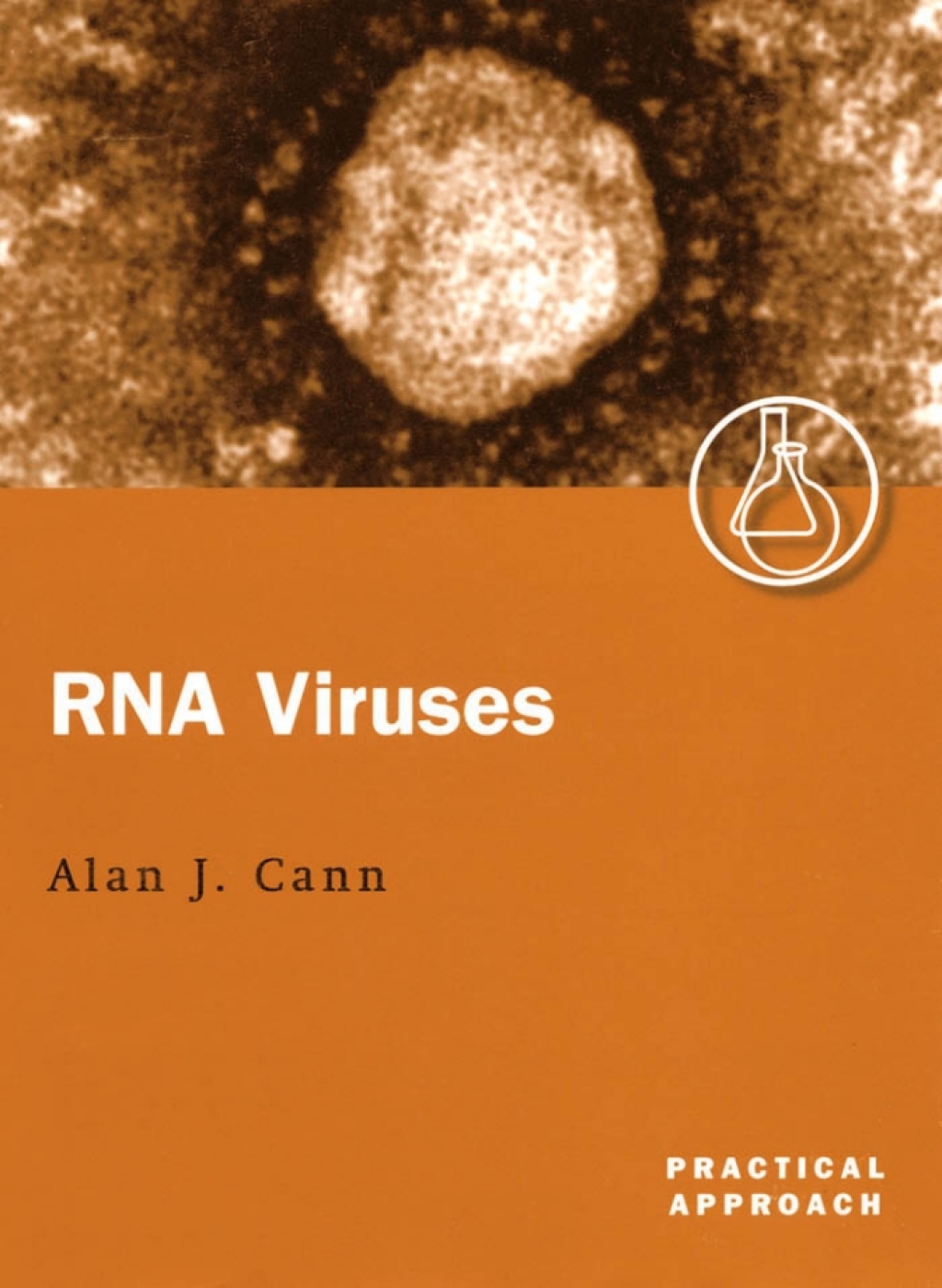 RNA Viruses A Practical Approach 1st Edition