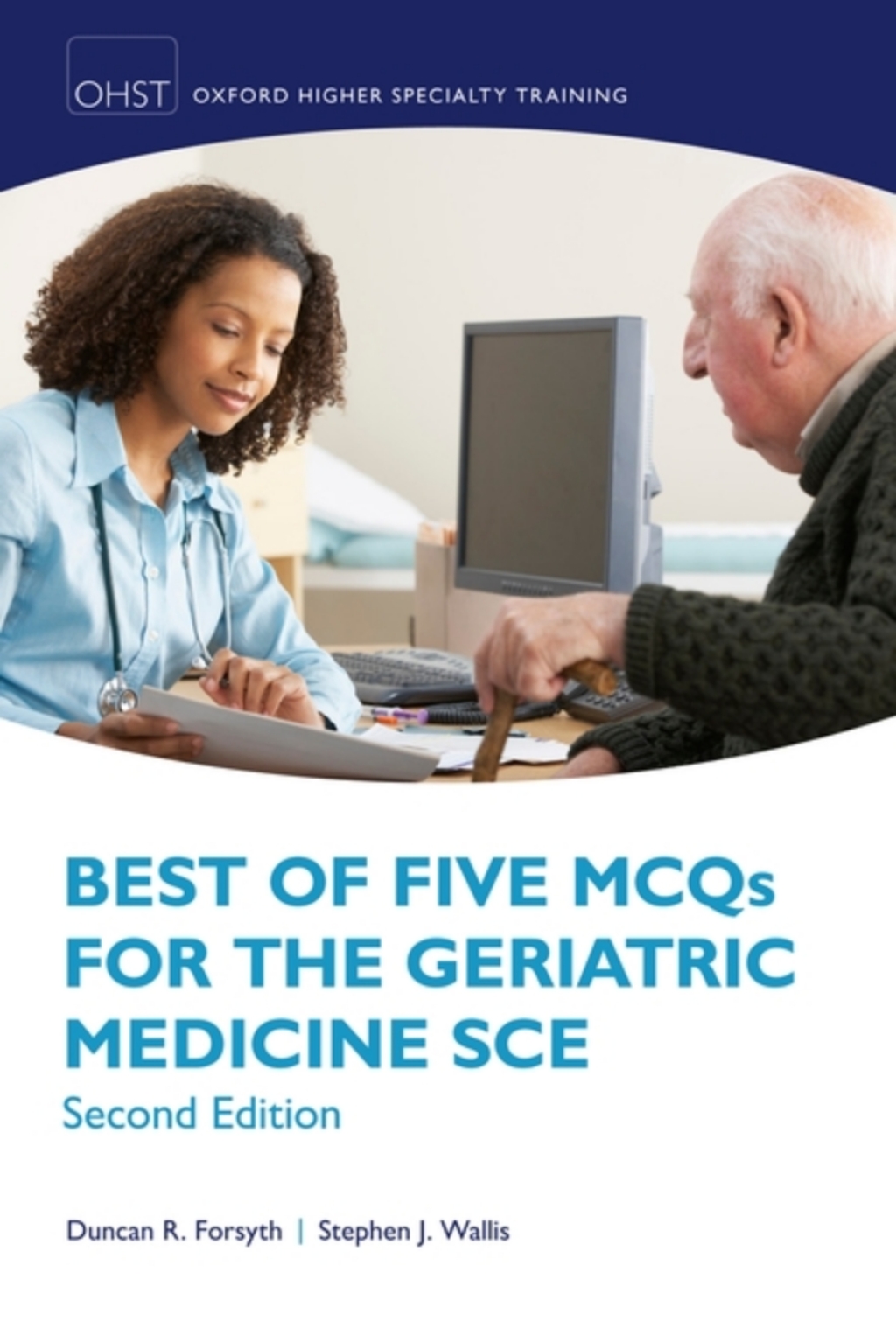 Best of Five MCQs for the Geriatric Medicine SCE 2nd Edition