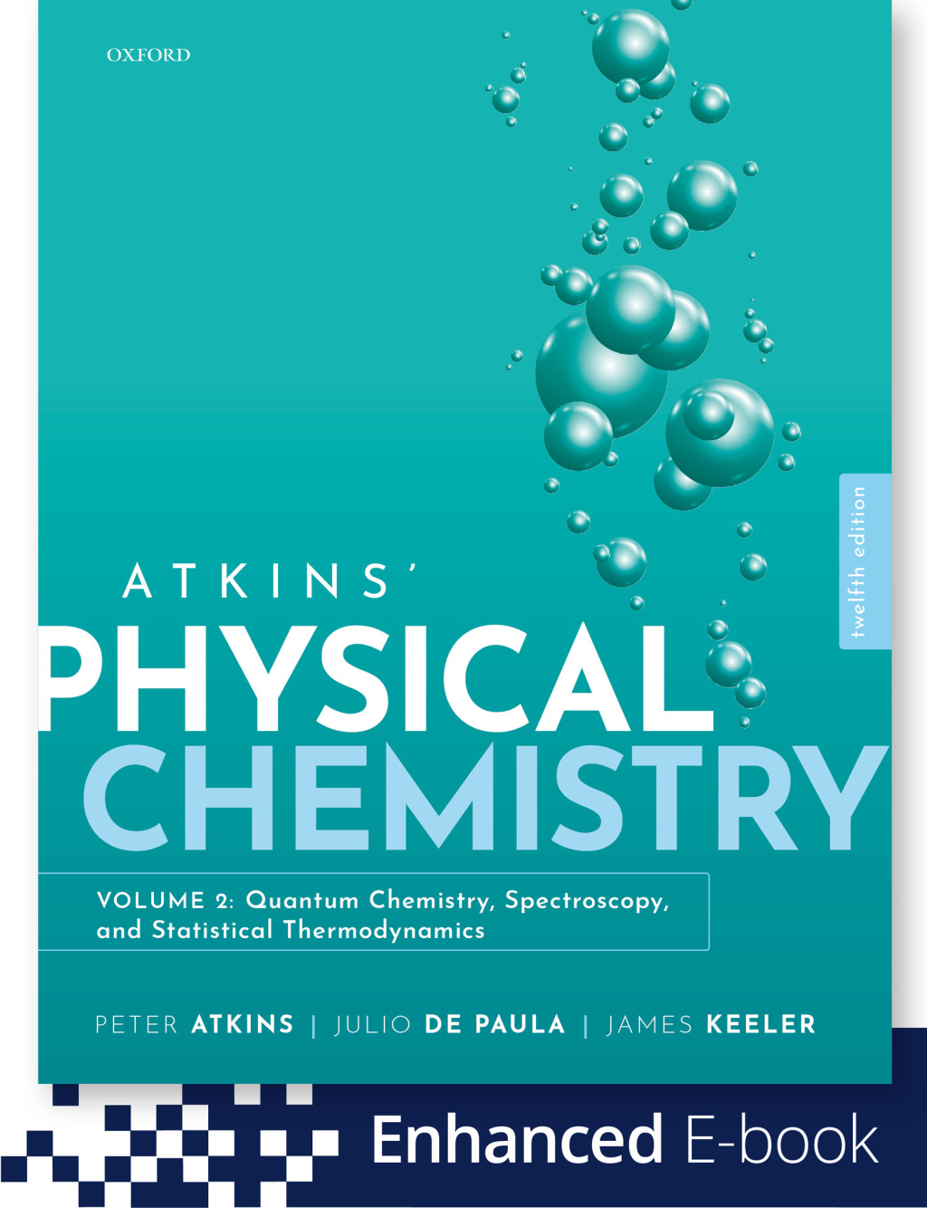 ATKINS PHYSICAL CHEMISTRY Volume 2: Quantum Chemistry, Spectroscopy, and Statistical Thermodynamics 12th Edition