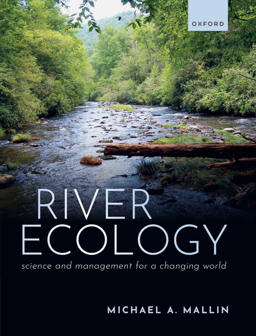 River Ecology Science and Management for a Changing World 1st Edition