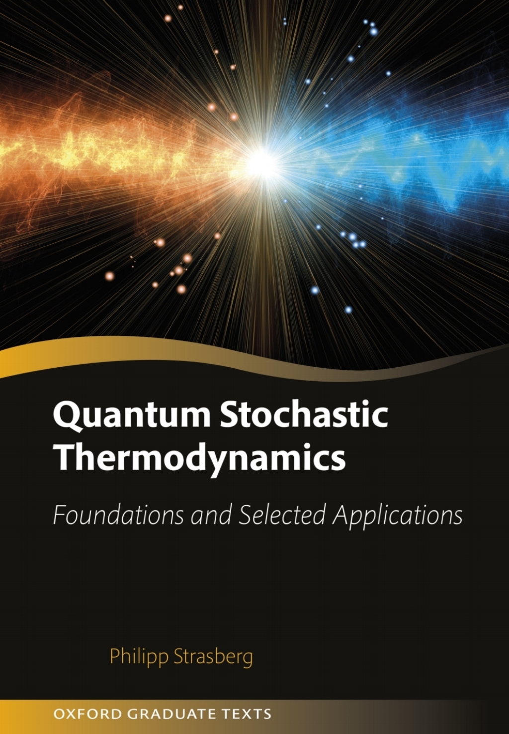 Quantum Stochastic Thermodynamics Foundations and Selected Applications 