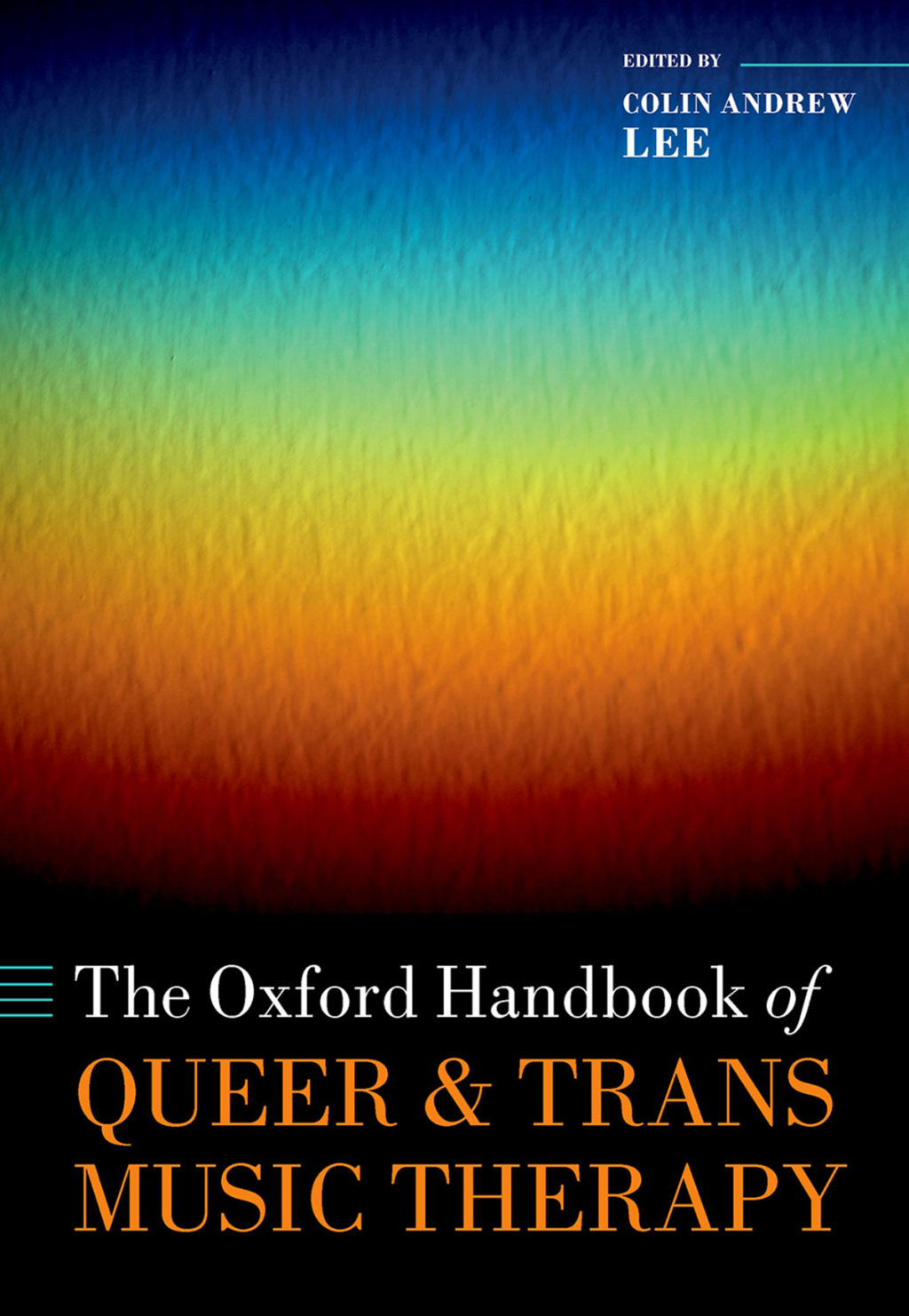 The Oxford Handbook of Queer and Trans Music Therapy 1st Edition