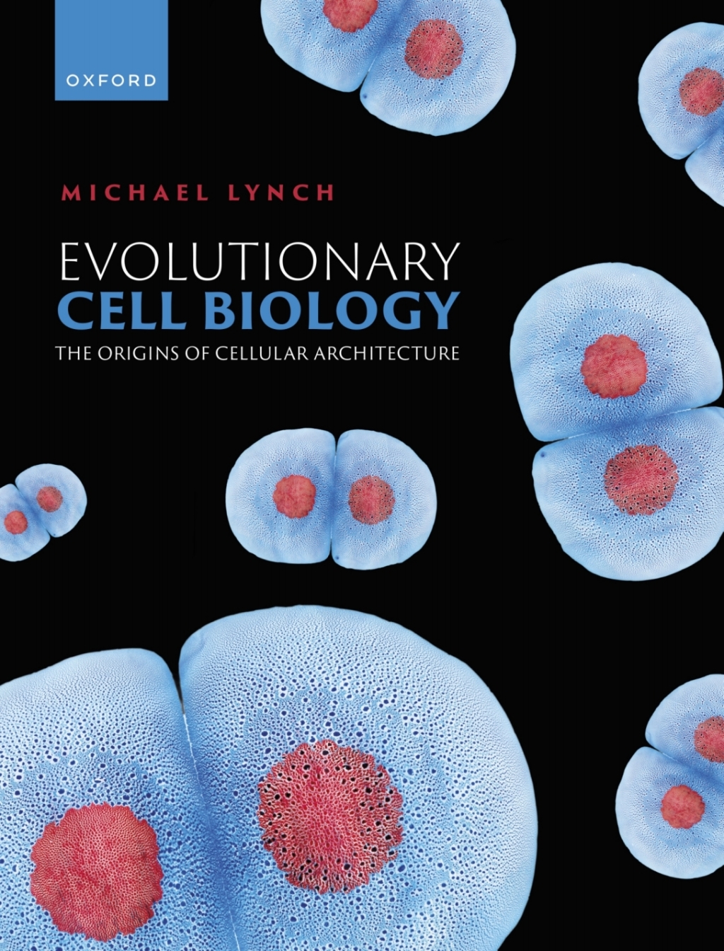Evolutionary Cell Biology The Origins of Cellular Architecture 1st Edition